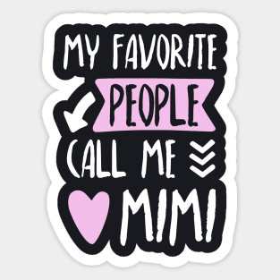 My Favorite People Call Me Mim Daughter T Shirts Sticker